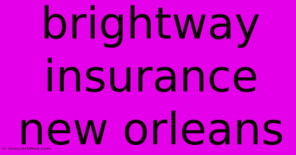 Brightway Insurance New Orleans