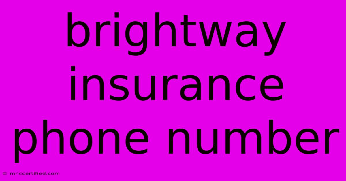 Brightway Insurance Phone Number