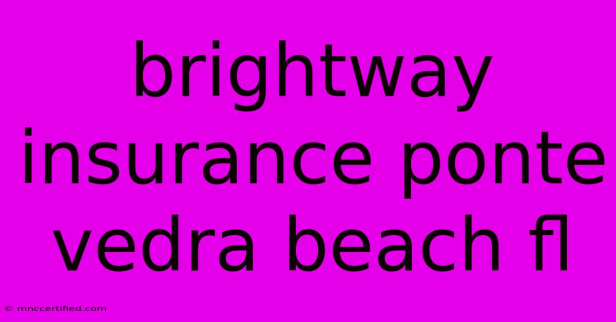 Brightway Insurance Ponte Vedra Beach Fl