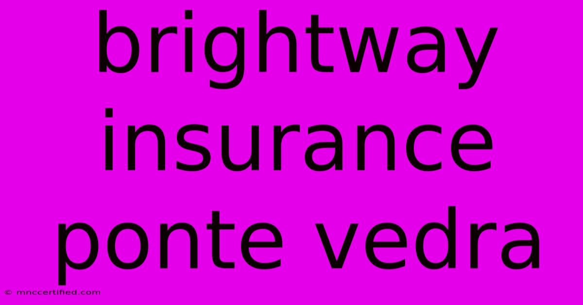 Brightway Insurance Ponte Vedra