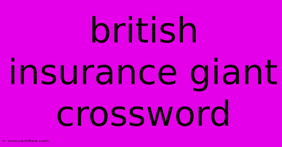 British Insurance Giant Crossword