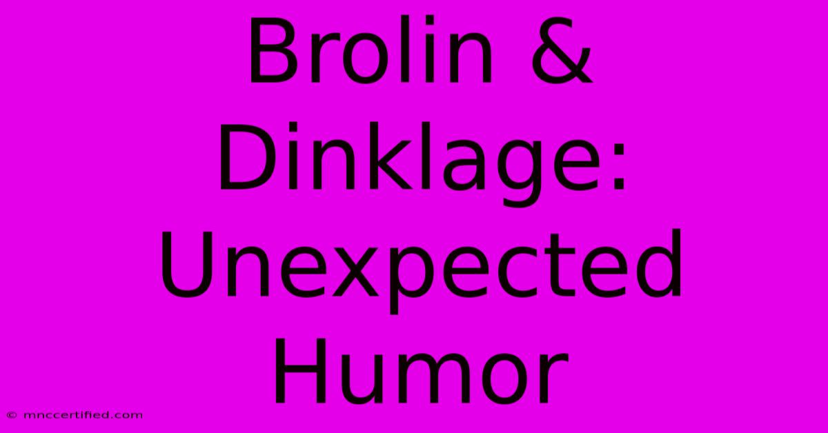 Brolin & Dinklage: Unexpected Humor