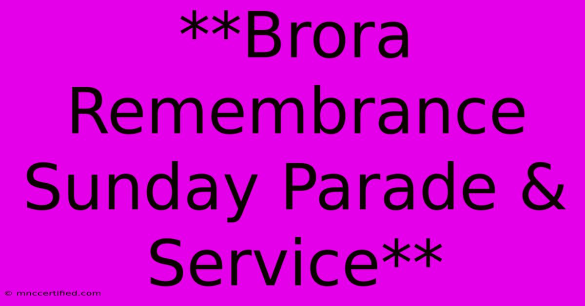 **Brora Remembrance Sunday Parade & Service**