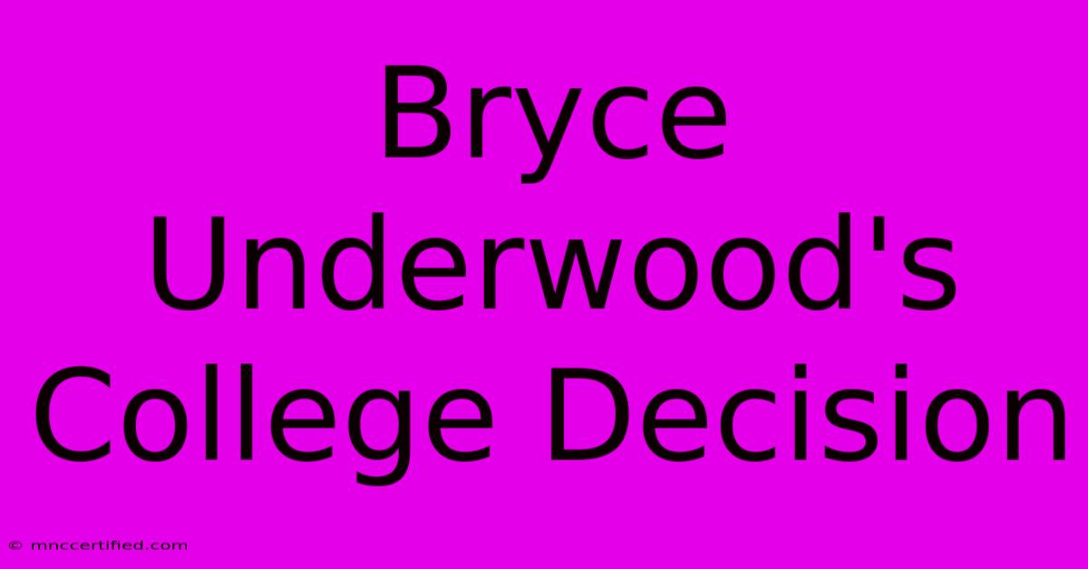 Bryce Underwood's College Decision