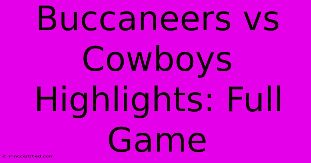 Buccaneers Vs Cowboys Highlights: Full Game