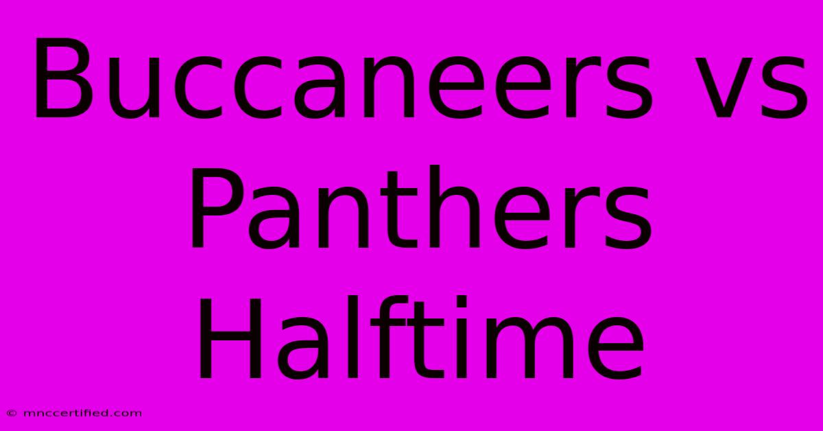 Buccaneers Vs Panthers Halftime