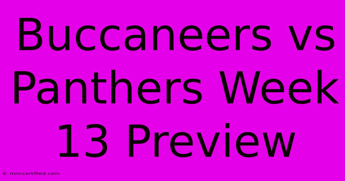 Buccaneers Vs Panthers Week 13 Preview