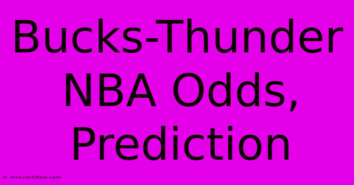 Bucks-Thunder NBA Odds, Prediction