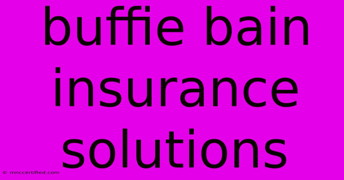 Buffie Bain Insurance Solutions