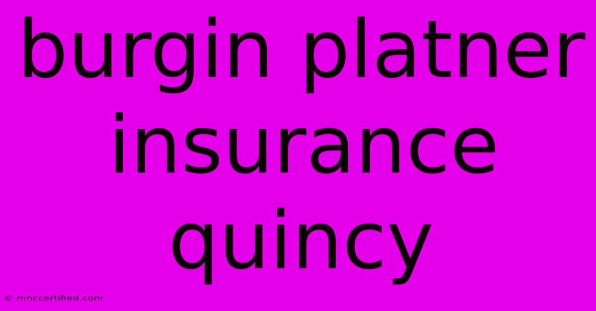 Burgin Platner Insurance Quincy