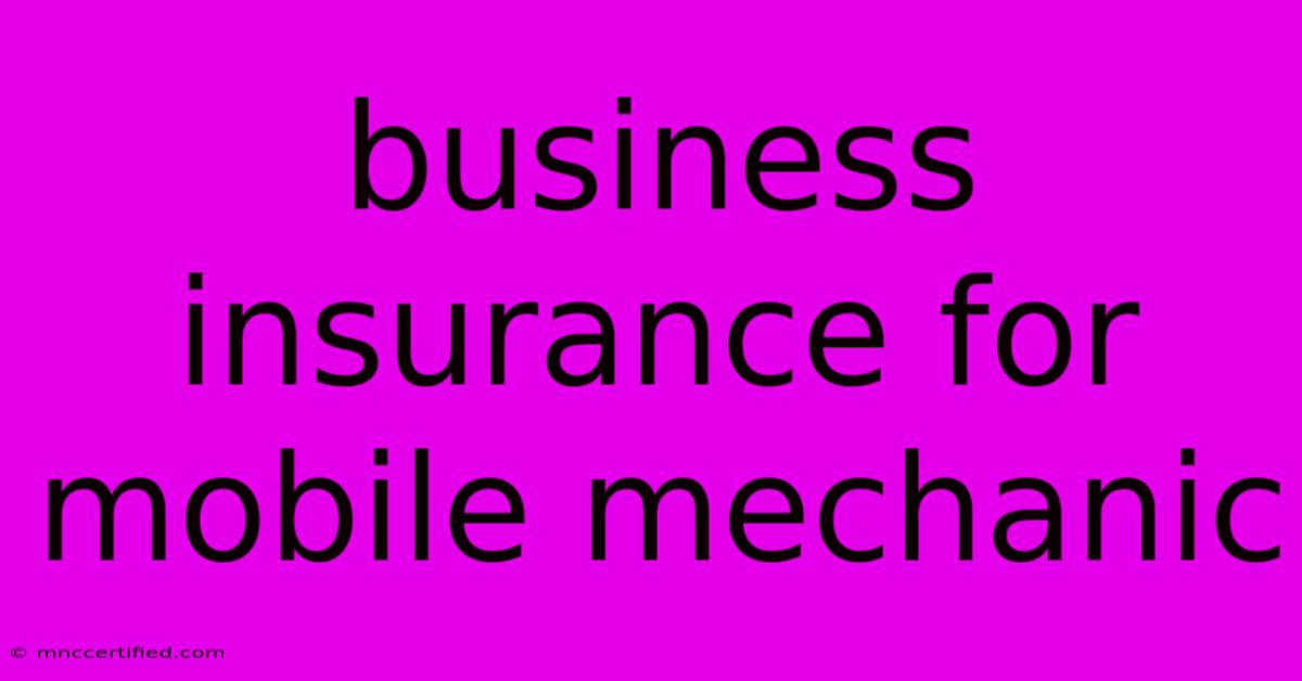 Business Insurance For Mobile Mechanic