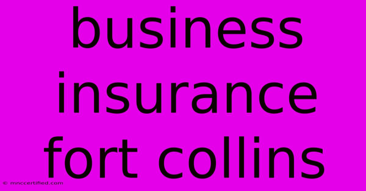 Business Insurance Fort Collins