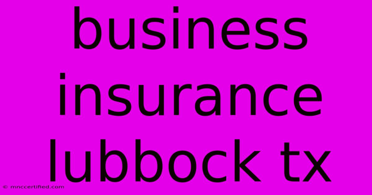 Business Insurance Lubbock Tx