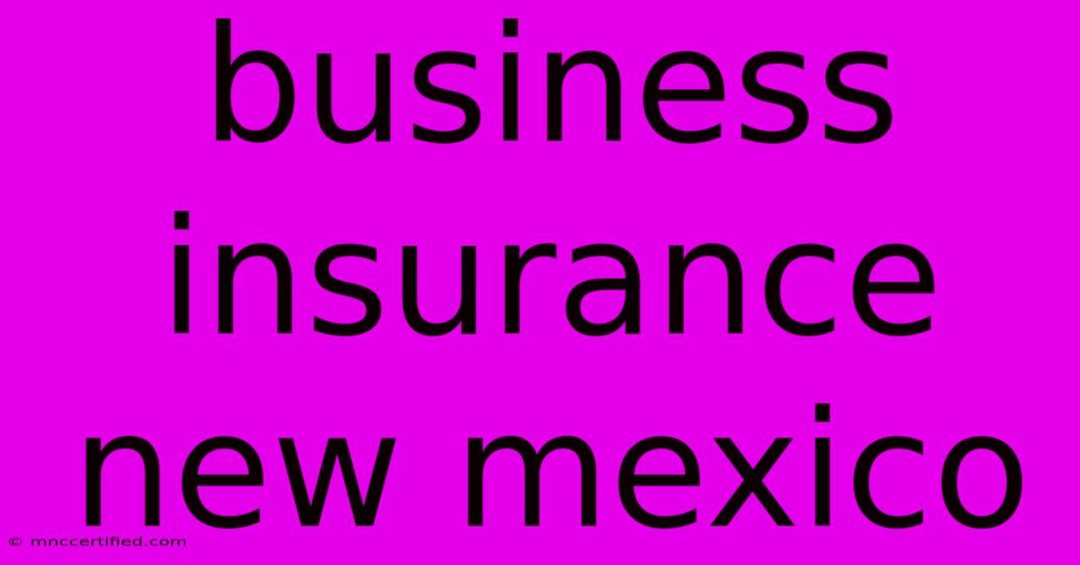 Business Insurance New Mexico