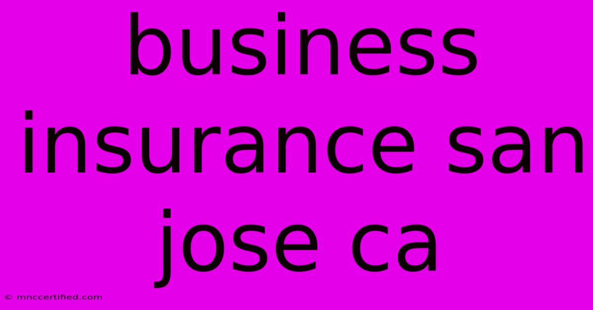 Business Insurance San Jose Ca