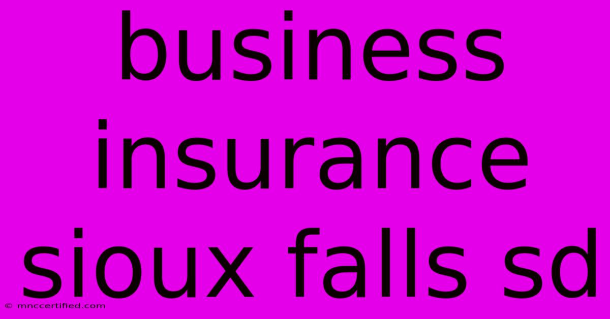 Business Insurance Sioux Falls Sd