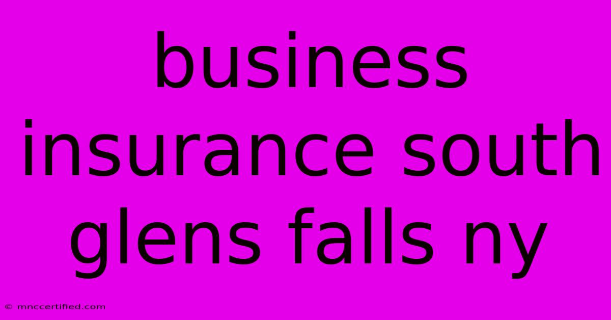 Business Insurance South Glens Falls Ny