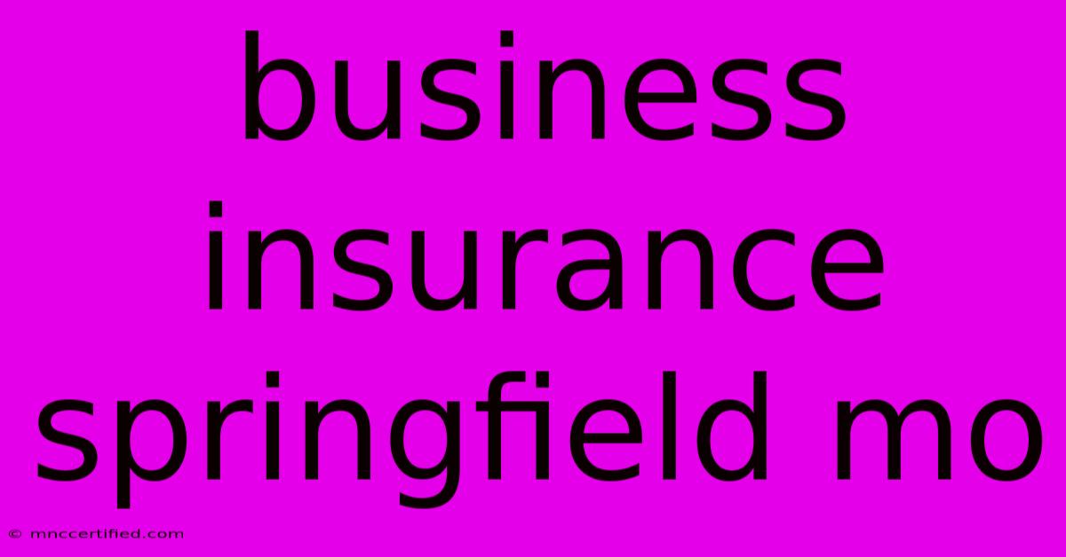 Business Insurance Springfield Mo