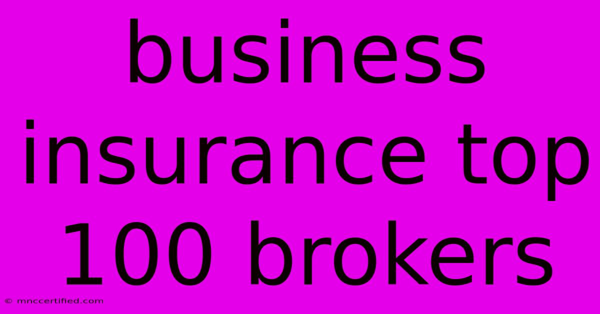 Business Insurance Top 100 Brokers