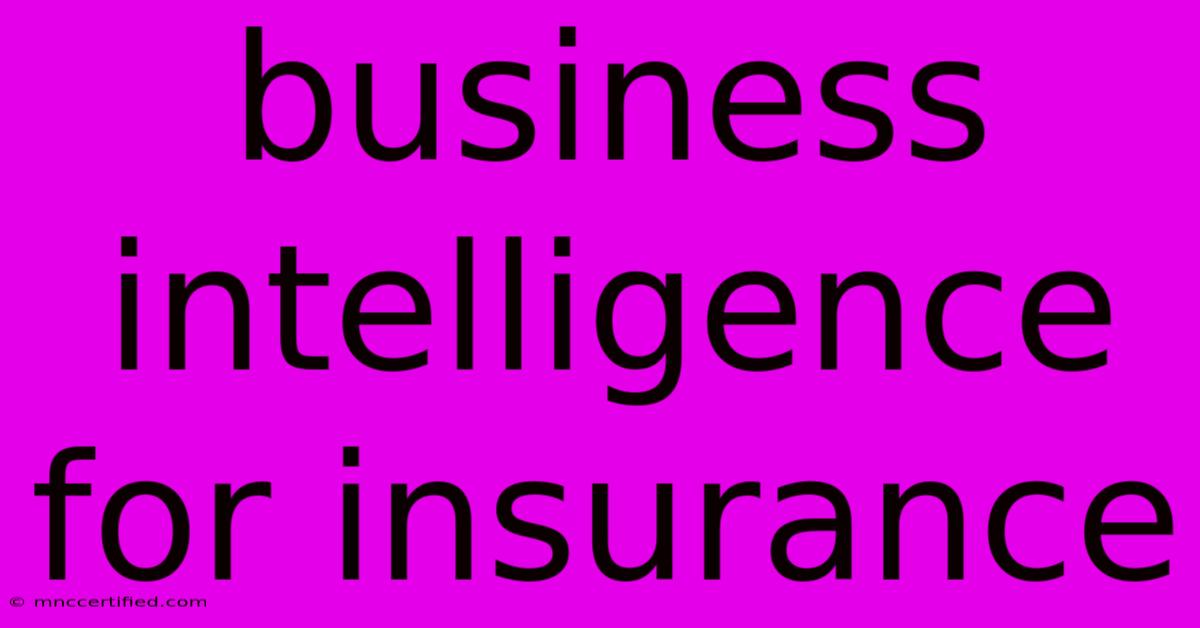 Business Intelligence For Insurance