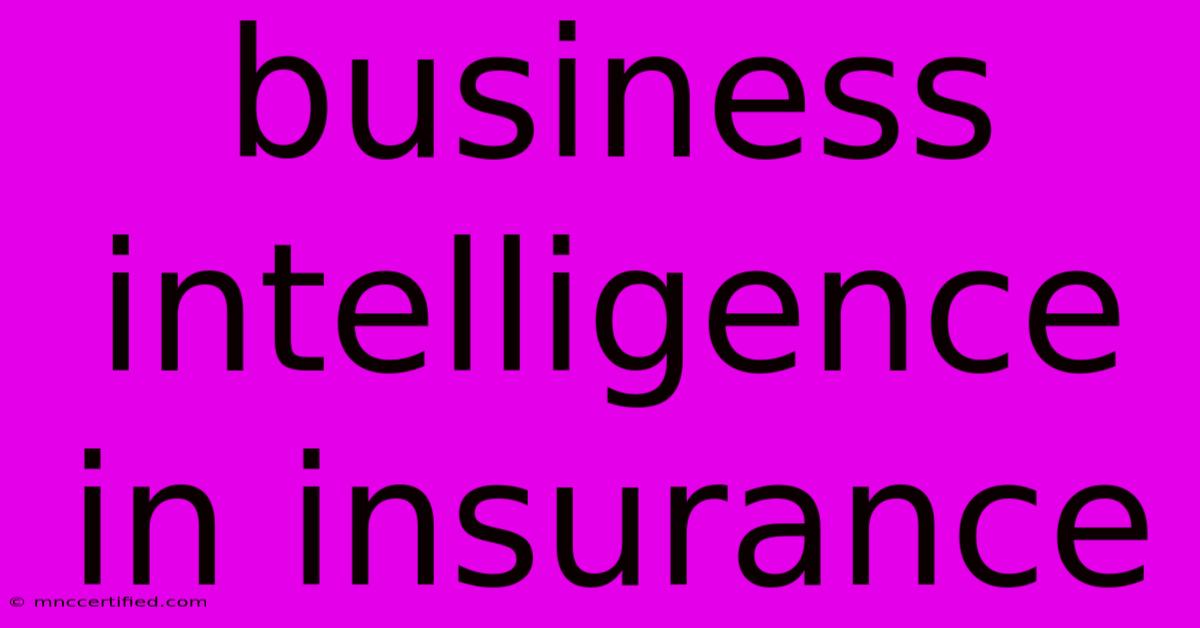 Business Intelligence In Insurance