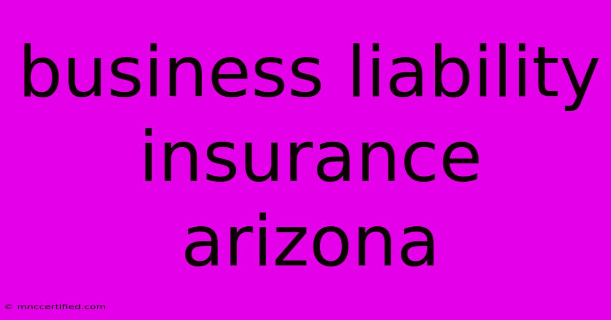 Business Liability Insurance Arizona