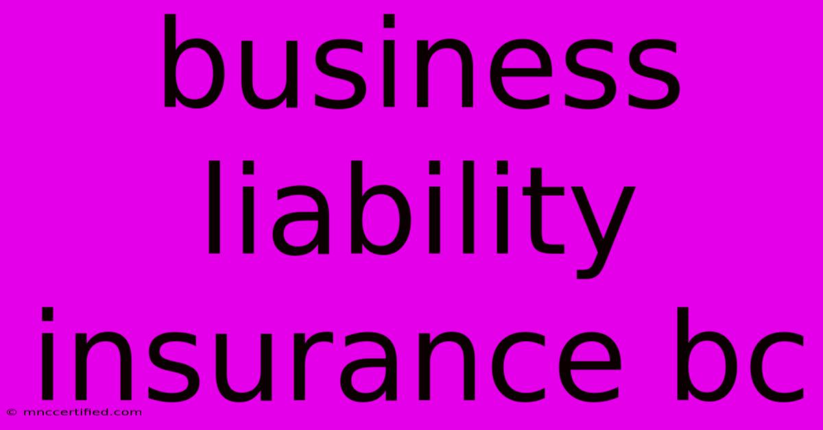 Business Liability Insurance Bc