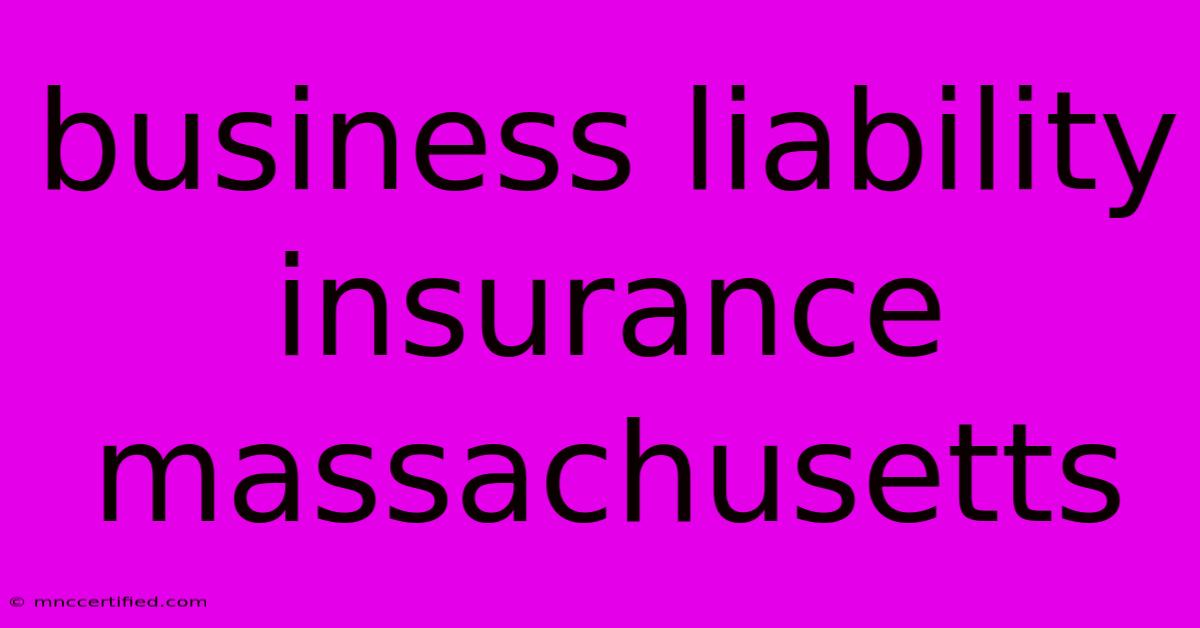 Business Liability Insurance Massachusetts