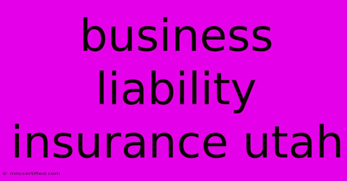 Business Liability Insurance Utah