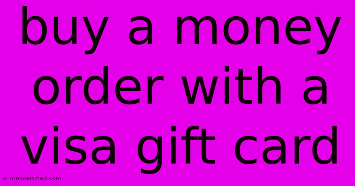 Buy A Money Order With A Visa Gift Card