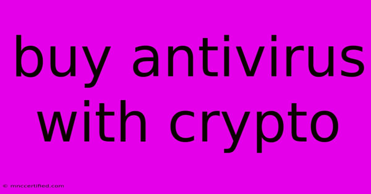 Buy Antivirus With Crypto