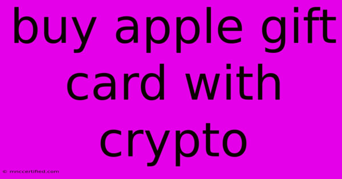 Buy Apple Gift Card With Crypto