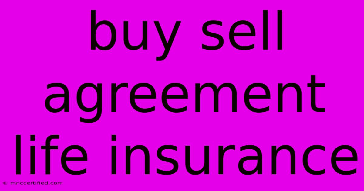 Buy Sell Agreement Life Insurance