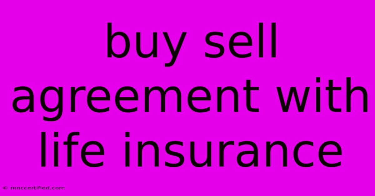 Buy Sell Agreement With Life Insurance