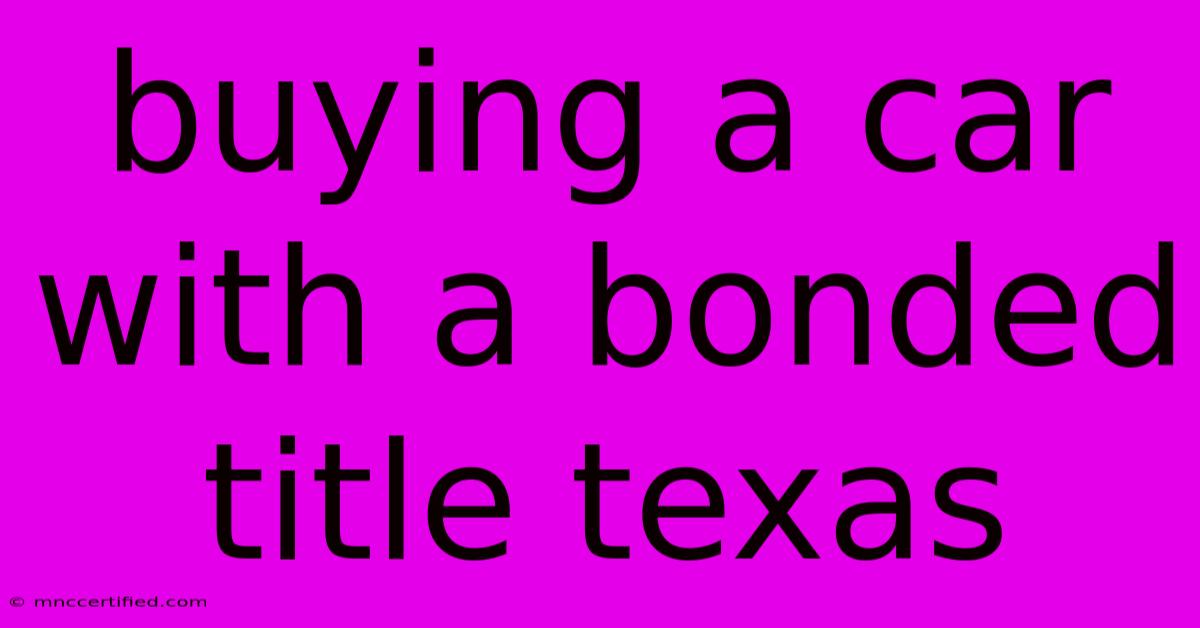 Buying A Car With A Bonded Title Texas