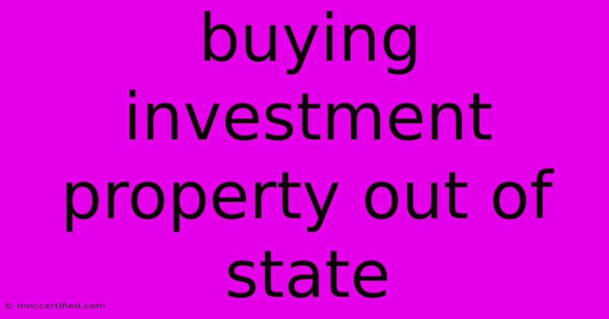 Buying Investment Property Out Of State