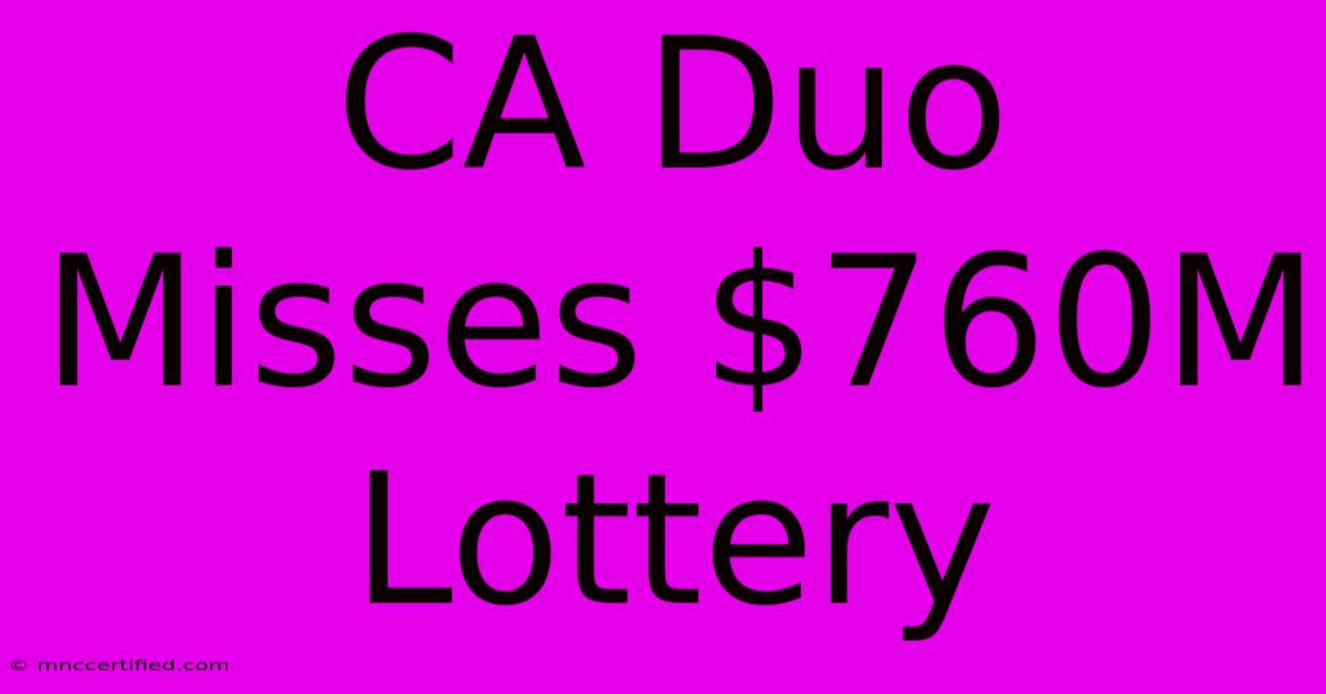 CA Duo Misses $760M Lottery