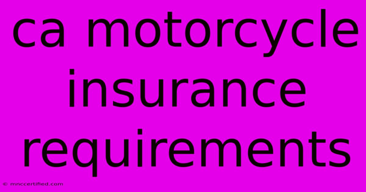 Ca Motorcycle Insurance Requirements