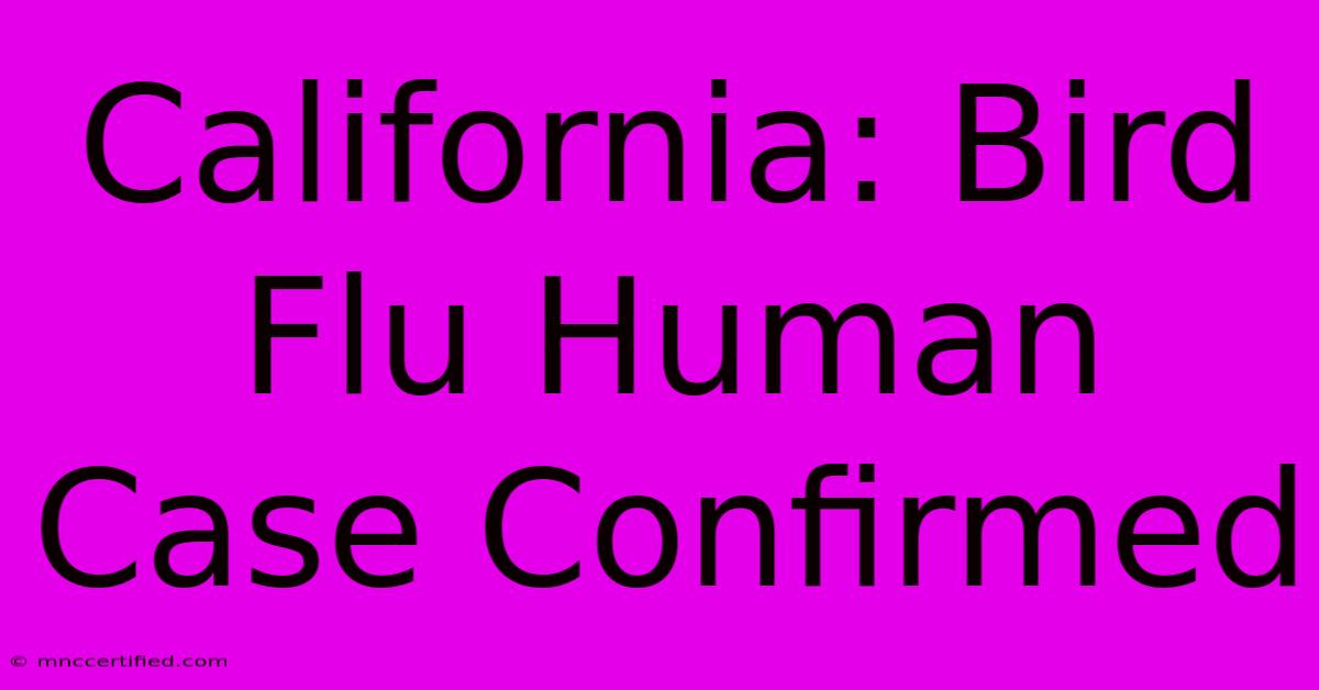 California: Bird Flu Human Case Confirmed