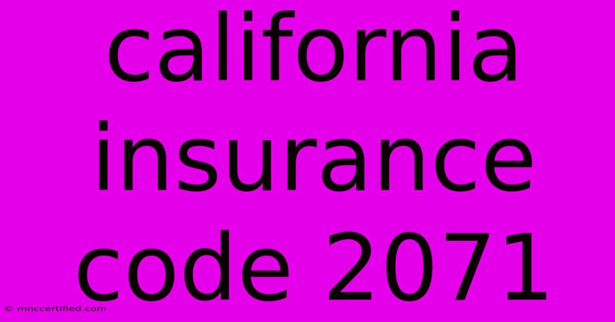 California Insurance Code 2071