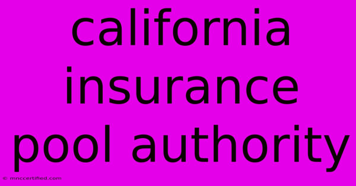 California Insurance Pool Authority