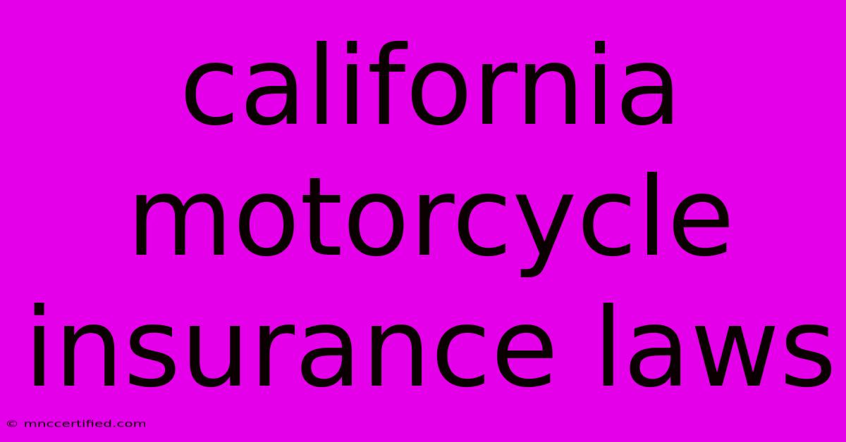 California Motorcycle Insurance Laws