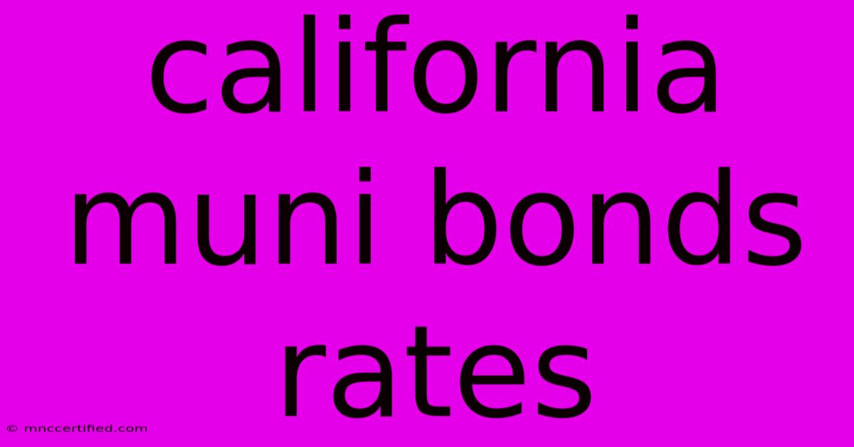 California Muni Bonds Rates