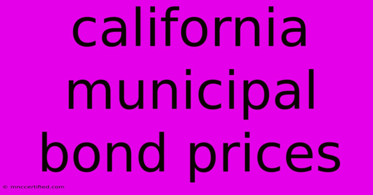 California Municipal Bond Prices