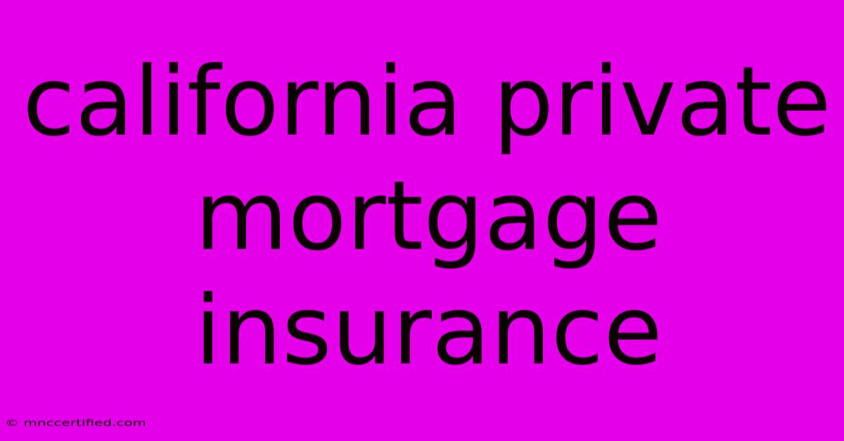 California Private Mortgage Insurance