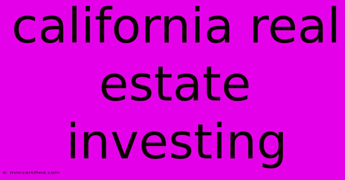 California Real Estate Investing