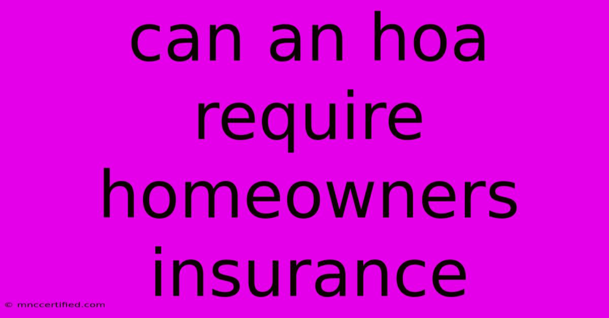 Can An Hoa Require Homeowners Insurance