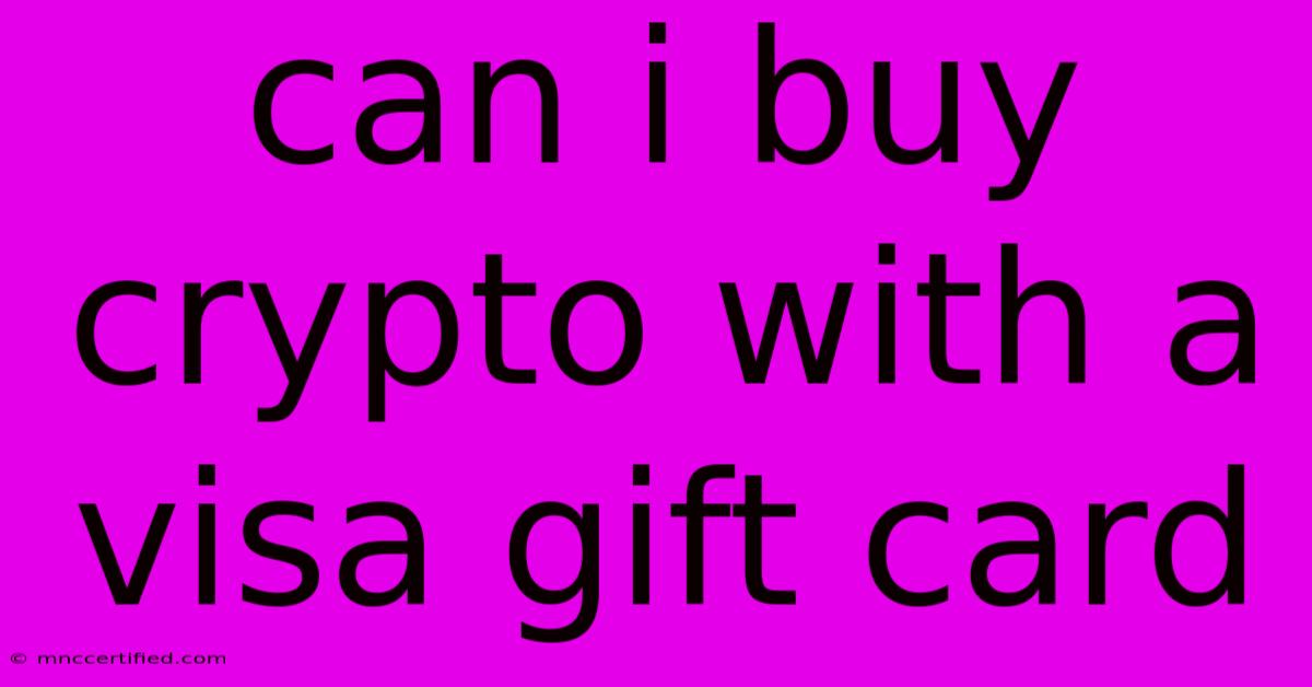 Can I Buy Crypto With A Visa Gift Card