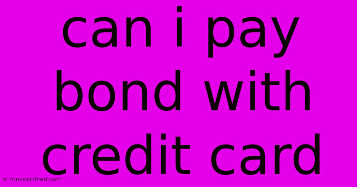 Can I Pay Bond With Credit Card