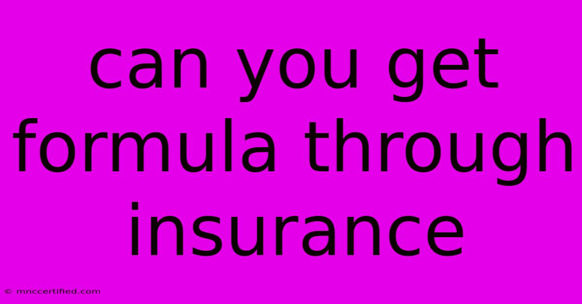 Can You Get Formula Through Insurance